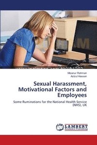 bokomslag Sexual Harassment, Motivational Factors and Employees