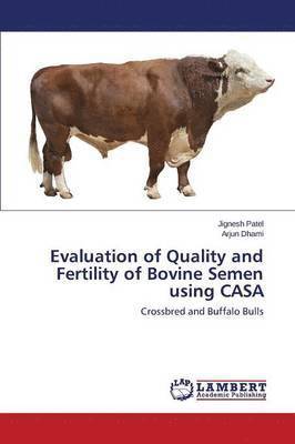 Evaluation of Quality and Fertility of Bovine Semen using CASA 1