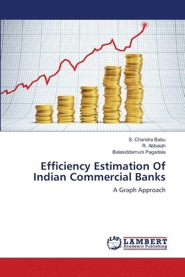 Efficiency Estimation Of Indian Commercial Banks 1