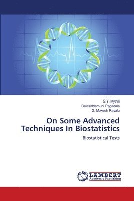 On Some Advanced Techniques In Biostatistics 1