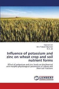 bokomslag Influence of potassium and zinc on wheat crop and soil nutrient forms