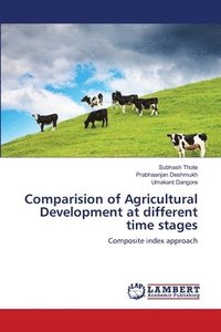 bokomslag Comparision of Agricultural Development at different time stages