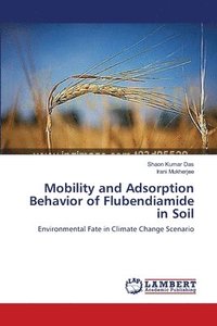 bokomslag Mobility and Adsorption Behavior of Flubendiamide in Soil