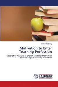 bokomslag Motivation to Enter Teaching Profession
