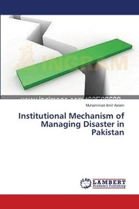 bokomslag Institutional Mechanism of Managing Disaster in Pakistan