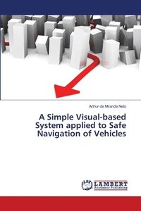bokomslag A Simple Visual-based System applied to Safe Navigation of Vehicles