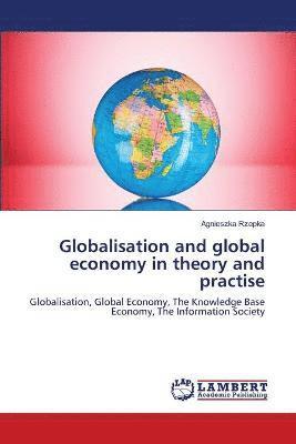 Globalisation and global economy in theory and practise 1