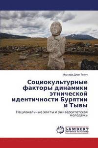 bokomslag Sotsiokul'turnye Faktory Dinamiki Etnicheskoy Identichnosti Buryatii I Tyvy
