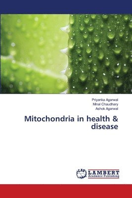 Mitochondria in health & disease 1