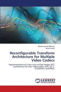 bokomslag Reconfigurable Transform Architecture for Multiple Video Codecs