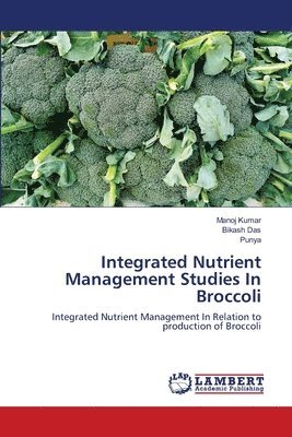 Integrated Nutrient Management Studies In Broccoli 1