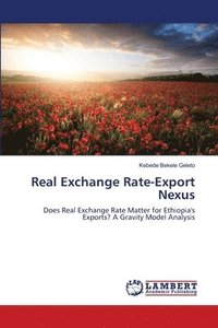 bokomslag Real Exchange Rate-Export Nexus