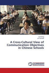 bokomslag A Cross-Cultural View of Communication Objectives in Chinese Schools