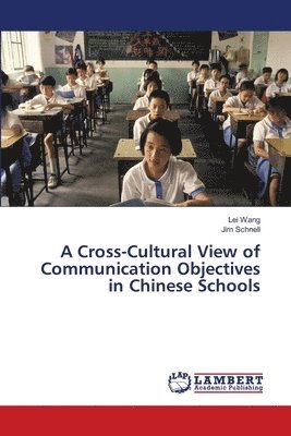 A Cross-Cultural View of Communication Objectives in Chinese Schools 1