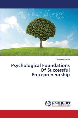 bokomslag Psychological Foundations Of Successful Entrepreneurship