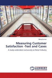 bokomslag Measuring Customer Satisfaction -Text and Cases