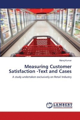 Measuring Customer Satisfaction -Text and Cases 1