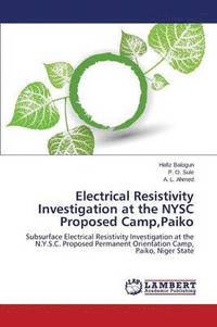 bokomslag Electrical Resistivity Investigation at the NYSC Proposed Camp, Paiko