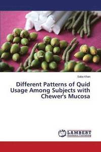 bokomslag Different Patterns of Quid Usage Among Subjects with Chewer's Mucosa