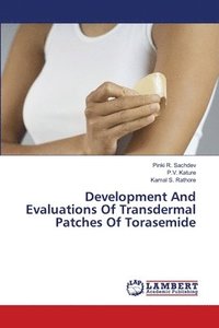 bokomslag Development And Evaluations Of Transdermal Patches Of Torasemide