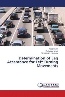 Determination of Lag Acceptance for Left Turning Movements 1