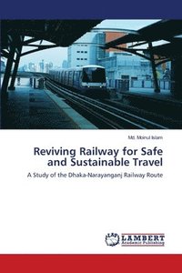bokomslag Reviving Railway for Safe and Sustainable Travel