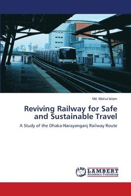 Reviving Railway for Safe and Sustainable Travel 1