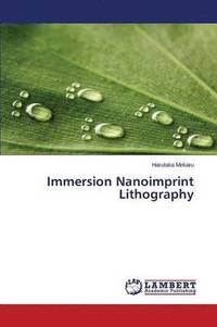 bokomslag Immersion Nanoimprint Lithography
