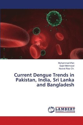 bokomslag Current Dengue Trends in Pakistan, India, Sri Lanka and Bangladesh