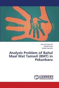 bokomslag Analysis Problem of Baitul Maal Wat Tamwil (BMT) in Pekanbaru