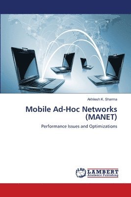 bokomslag Mobile Ad-Hoc Networks (MANET)