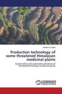 bokomslag Production Technology of Some Threatened Himalayan Medicinal Plants