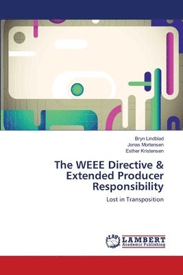 bokomslag The WEEE Directive & Extended Producer Responsibility
