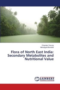 bokomslag Flora of North East India