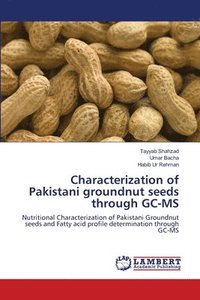 bokomslag Characterization of Pakistani groundnut seeds through GC-MS