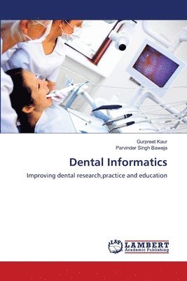 Gurpreet Kaur, Parvinder Singh Baweja - Dental Informatics, Häftad
