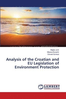 bokomslag Analysis of the Croatian and EU Legislation of Environment Protection