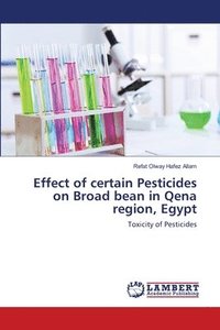 bokomslag Effect of certain Pesticides on Broad bean in Qena region, Egypt