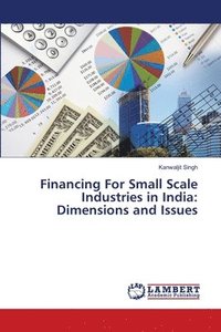 bokomslag Financing For Small Scale Industries in India