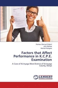 bokomslag Factors that Affect Performance in K.C.P.E. Examination
