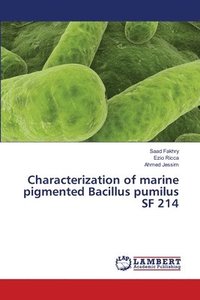bokomslag Characterization of marine pigmented Bacillus pumilus SF 214
