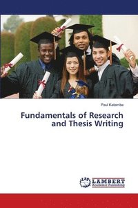 bokomslag Fundamentals of Research and Thesis Writing