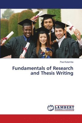 Paul Katamba - Fundamentals of Research and Thesis Writing, Häftad