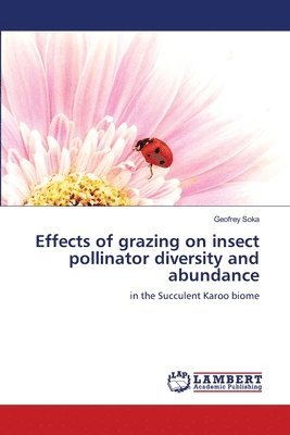 Effects of grazing on insect pollinator diversity and abundance 1