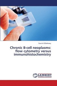 bokomslag Chronic B-cell neoplasms