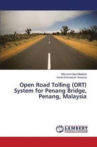 bokomslag Open Road Tolling (ORT) System for Penang Bridge, Penang, Malaysia