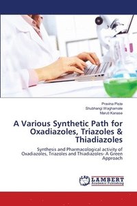 bokomslag A Various Synthetic Path for Oxadiazoles, Triazoles & Thiadiazoles