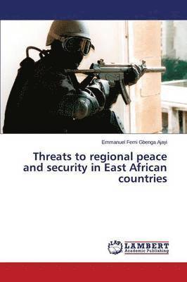 Threats to regional peace and security in East African countries 1