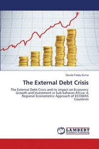 bokomslag The External Debt Crisis