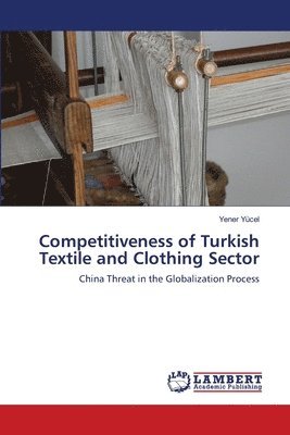 bokomslag Competitiveness of Turkish Textile and Clothing Sector